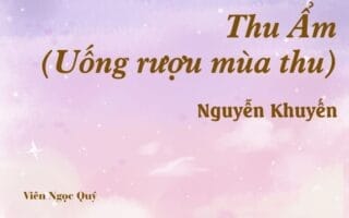 Bài thơ: Thu Ẩm - Nguyễn Khuyến