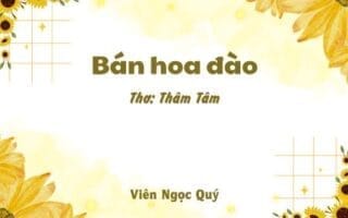 Cảm nhận bài thơ: Bán hoa đào – Thâm Tâm