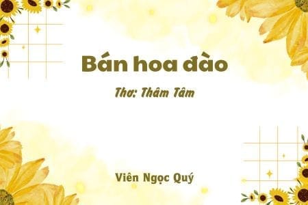 Cảm nhận bài thơ: Bán hoa đào – Thâm Tâm