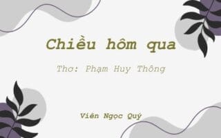 Cảm nhận bài thơ: Chiều hôm qua – Huy Thông