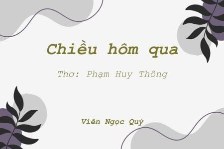Cảm nhận bài thơ: Chiều hôm qua – Huy Thông
