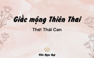 Cảm nhận bài thơ: Giấc mộng Thiên Thai – Thái Can