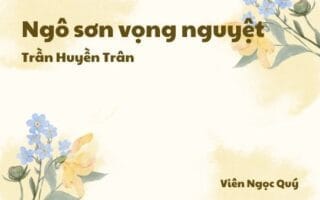 Cảm nhận về bài liên ngâm: Ngô sơn vọng nguyệt – Trần Huyền Trân