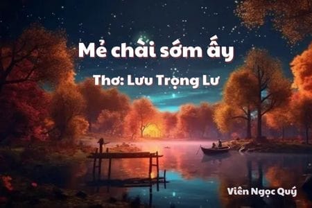 Cảm nhận bài thơ: Mẻ chài sớm ấy – Lưu Trọng Lư