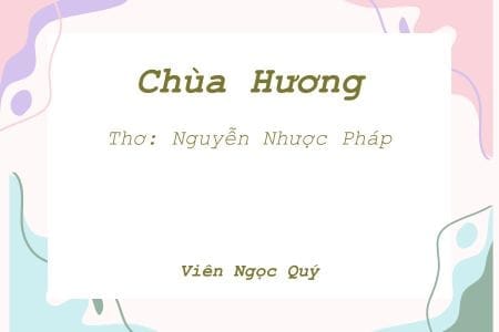 Cảm nhận bài thơ: Chùa Hương - Nguyễn Nhược Pháp