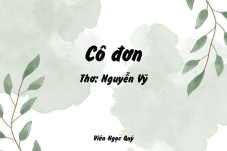 Cảm nhận bài thơ: Cô đơn – Nguyễn Vỹ