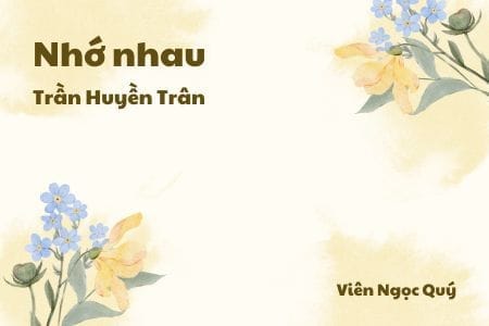 Cảm nhận về bài thơ: Nhớ nhau – Trần Huyền Trân