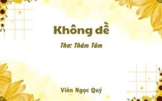 Cảm nhận bài thơ: Không đề – Thâm Tâm