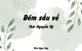 Cảm nhận bài thơ: Đêm sầu về – Nguyễn Vỹ