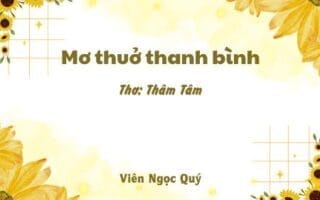 Cảm nhận bài thơ: Mơ thuở thanh bình – Thâm Tâm