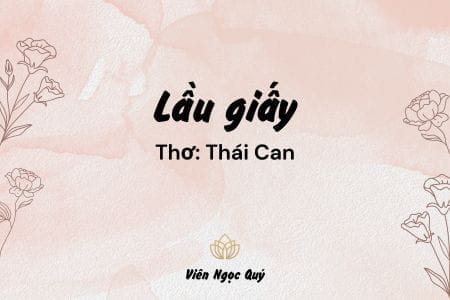 Cảm nhận bài thơ: Lầu giấy – Thái Can