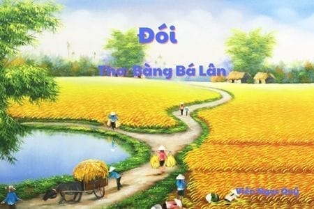 Cảm nhận bài thơ: Đói – Bàng Bá Lân