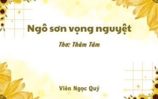 Cảm nhận bài thơ: Ngô sơn vọng nguyệt – Thâm Tâm