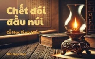 Cổ học tinh hoa: Chết đói đầu núi