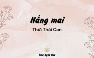 Cảm nhận bài thơ: Nắng mai – Thái Can