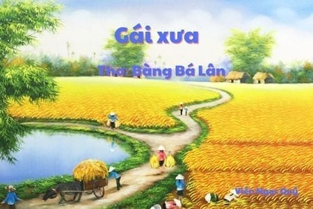 Cảm nhận bài thơ: Gái xưa – Bàng Bá Lân