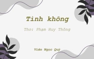 Cảm nhận bài thơ: Tình không – Huy Thông