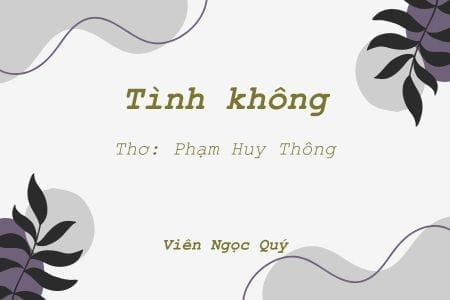 Cảm nhận bài thơ: Tình không – Huy Thông