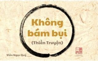 101 câu chuyện Thiền (101 Zen Stories) - Không bám bụi