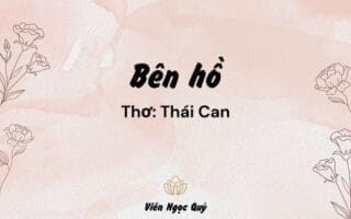 Cảm nhận bài thơ: Bên hồ – Thái Can