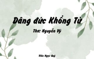 Cảm nhận bài thơ: Dâng đức Khổng Tử – Nguyễn Vỹ