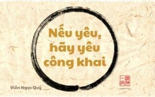 Nếu yêu, hãy yêu công khaiNếu yêu, hãy yêu công khaiNếu yêu, hãy yêu công khai