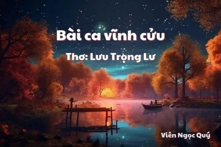 Cảm nhận bài thơ: Bài ca vĩnh cửu – Lưu Trọng Lư