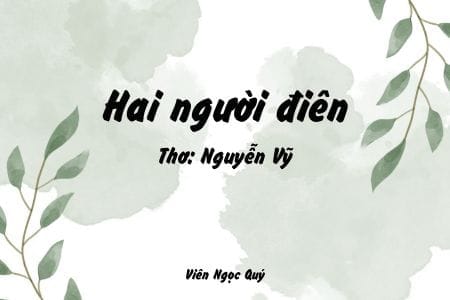 Cảm nhận bài thơ: Hai người điên – Nguyễn Vỹ
