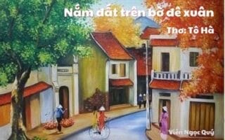 Cảm nhận bài thơ: Nắm đất trên bờ đê xuân – Tô Hà