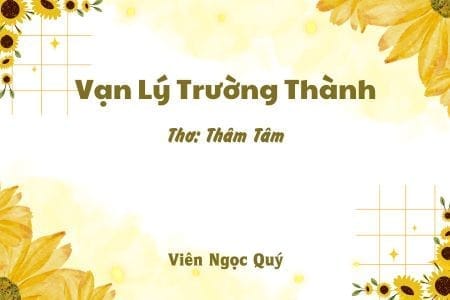 Cảm nhận bài thơ: Vạn Lý Trường Thành – Thâm Tâm