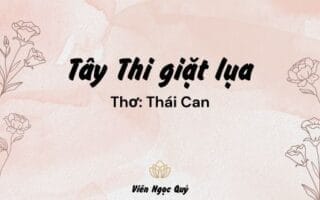 Cảm nhận bài thơ: Tây Thi giặt lụa – Thái Can