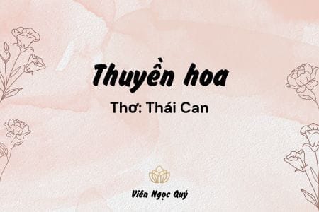 Cảm nhận bài thơ: Thuyền hoa – Thái Can
