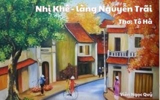 Cảm nhận bài thơ: Nhị Khê - làng Nguyễn Trãi – Tô Hà