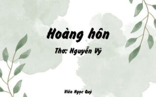 Cảm nhận bài thơ: Hoàng hôn – Nguyễn Vỹ