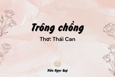 Cảm nhận bài thơ: Trông chồng – Thái Can