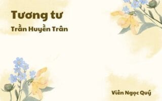 Cảm nhận về bài thơ: Tương tư – Trần Huyền Trân