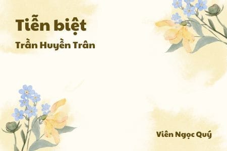 Cảm nhận về bài thơ: Tiễn biệt – Trần Huyền Trân