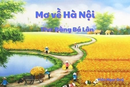 Cảm nhận bài thơ: Mơ về Hà Nội – Bàng Bá Lân