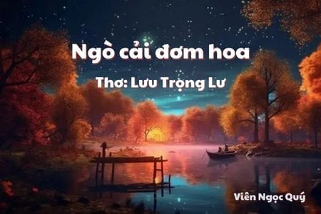 Cảm nhận bài thơ: Ngò cải đơm hoa – Lưu Trọng Lư