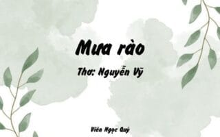 Cảm nhận bài thơ: Mưa rào – Nguyễn Vỹ