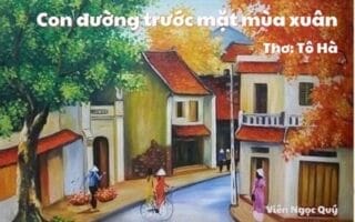 Cảm nhận bài thơ: Con đường trước mặt mùa xuân – Tô Hà