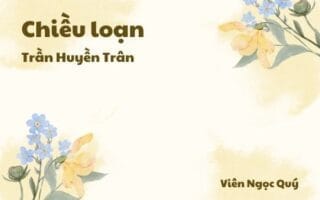 Cảm nhận về bài thơ: Chiều loạn – Trần Huyền Trân