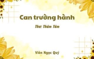 Cảm nhận bài thơ: Can trường hành – Thâm Tâm