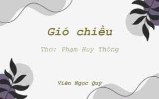 Cảm nhận bài thơ: Gió chiều – Huy Thông