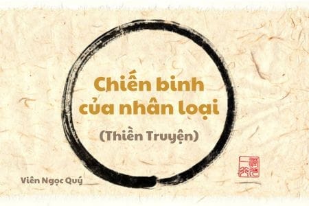 101 câu chuyện Thiền (101 Zen Stories) - Chiến binh của nhân loại