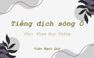 Cảm nhận bài thơ: Tiếng địch sông Ô – Huy Thông