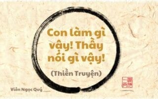 101 câu chuyện Thiền (101 Zen Stories) - Con làm gì vậy! Thầy nói gì vậy!