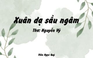 Cảm nhận bài thơ: Xuân dạ sầu ngâm – Nguyễn Vỹ