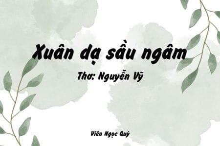 Cảm nhận bài thơ: Xuân dạ sầu ngâm – Nguyễn Vỹ