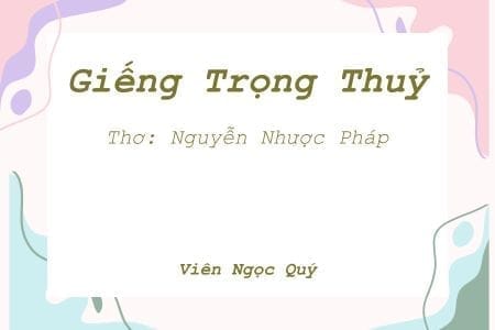 Cảm nhận bài thơ: Giếng Trọng Thuỷ - Nguyễn Nhược Pháp
